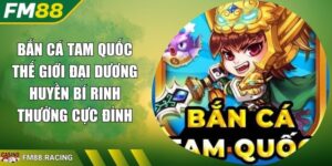 Bắn cá Tam Quốc Thế Giới Đại Dương Huyền Bí Rinh Thưởng Cực Đỉnh