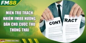 Miễn Trừ Trách Nhiệm FM88 Hướng Dẫn Cho Cược Thủ Thông Thái
