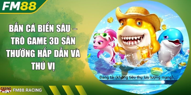 Bắn cá Biển Sâu