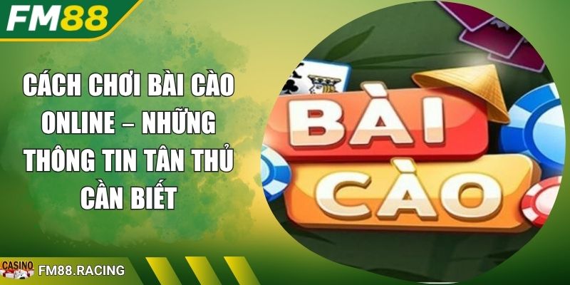 Cách Chơi Bài Cào Online – Những Thông Tin Tân Thủ Cần Biết 1 cách chơi Bài Cào online